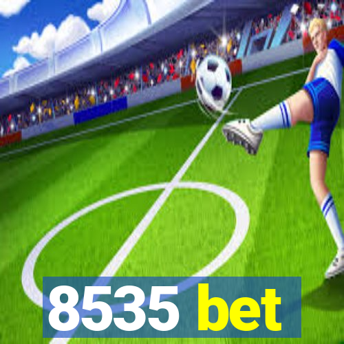 8535 bet